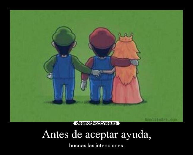 Antes de aceptar ayuda, - 