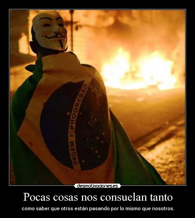 Pocas cosas nos consuelan tanto - como saber que otros están pasando por lo mismo que nosotros.