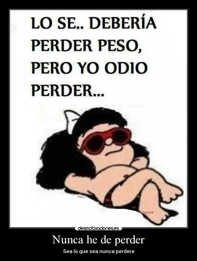 Nunca he de perder -
