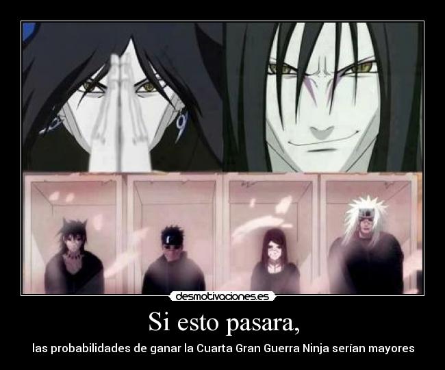 carteles edo tensei orochimaru posible ventaja ganar ocurriera desmotivaciones