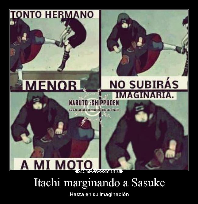 Itachi marginando a Sasuke - Hasta en su imaginación