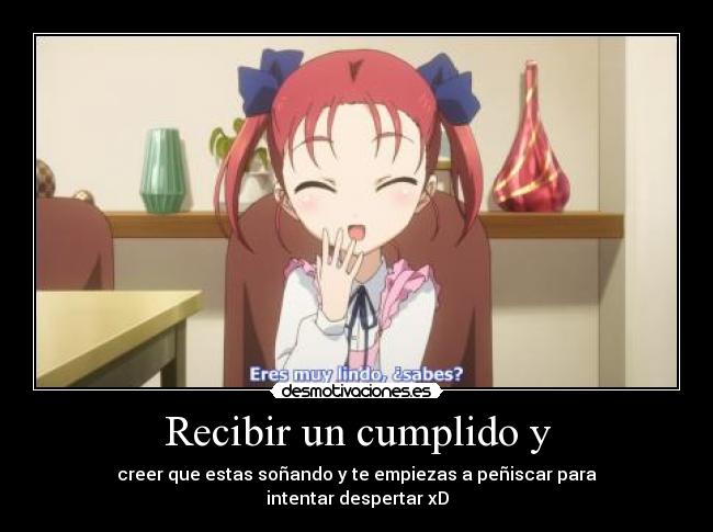 Recibir un cumplido y -