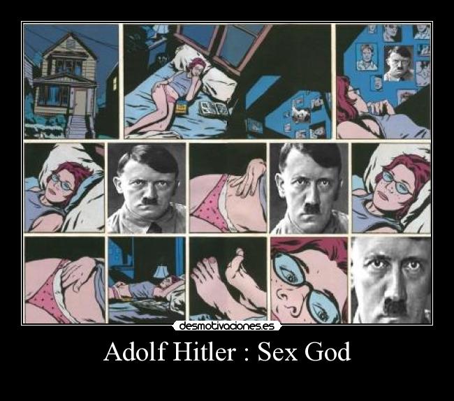 Adolf Hitler : Sex God - 