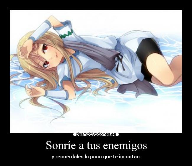 Sonríe a tus enemigos -