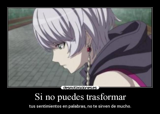 Si no puedes trasformar -