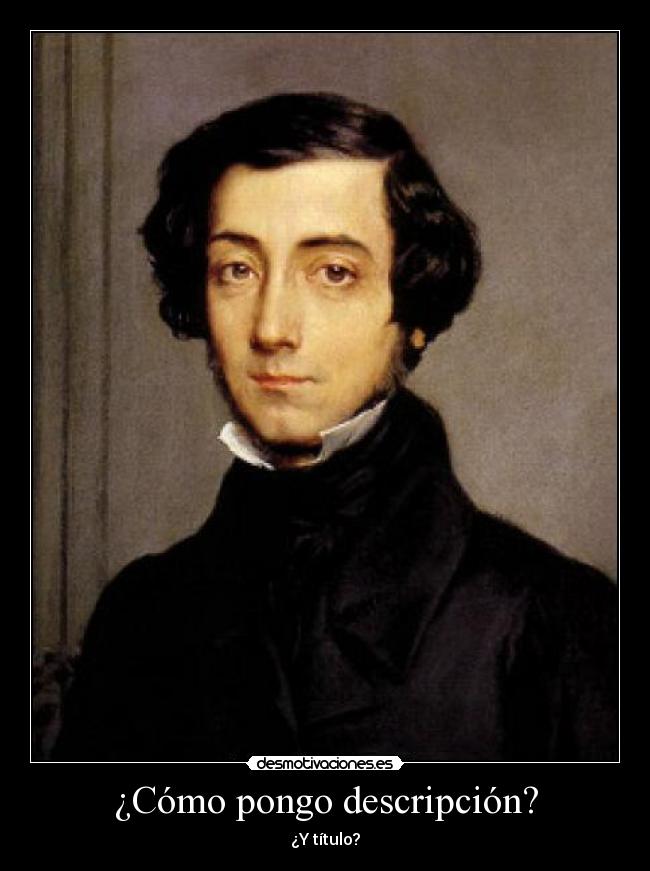 carteles tocqueville desmotivaciones