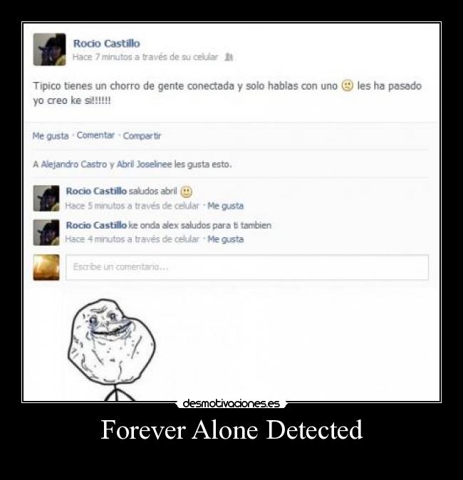 Forever Alone Detected -