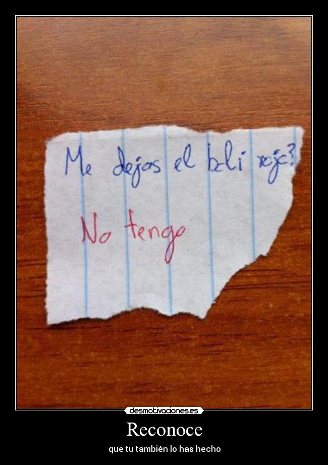 Reconoce - que tu también lo has hecho