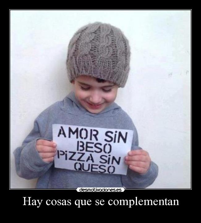Hay cosas que se complementan -
