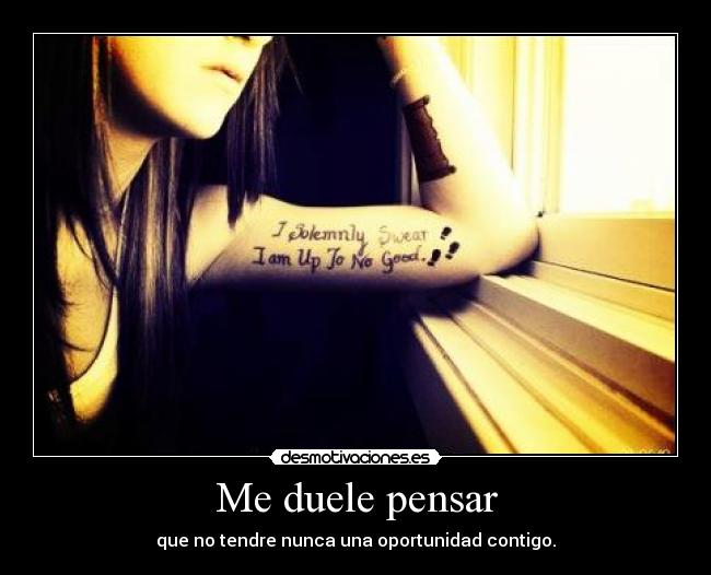 Me duele pensar -