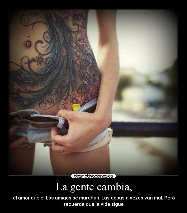 La gente cambia, - 