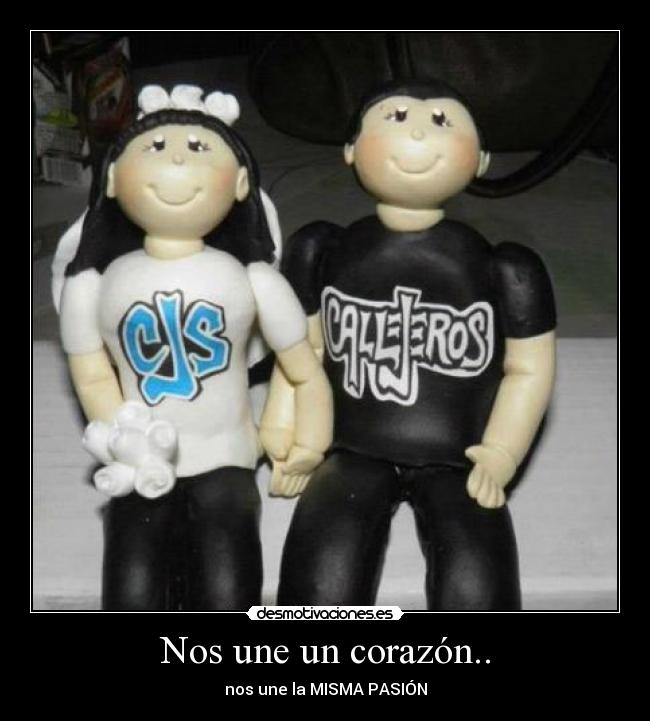 Nos une un corazón.. - nos une la MISMA PASIÓN