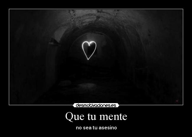 Que tu mente -