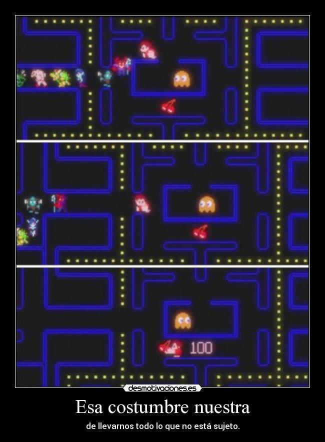 Esa costumbre nuestra -