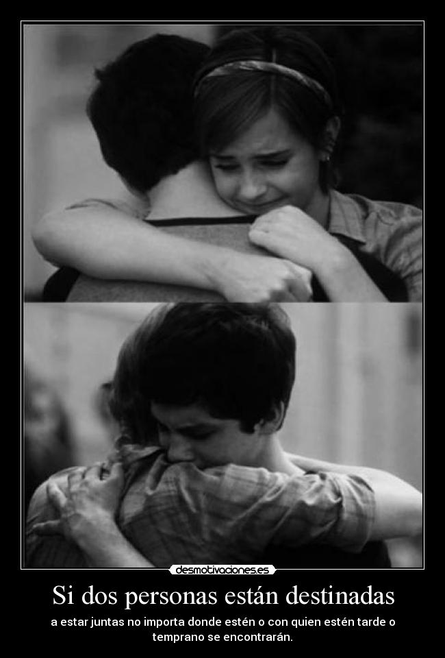 Si dos personas están destinadas -