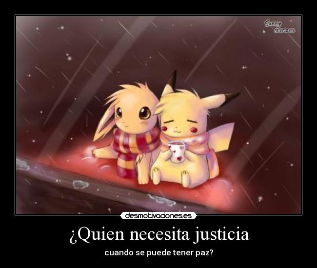 ¿Quien necesita justicia - cuando se puede tener paz?