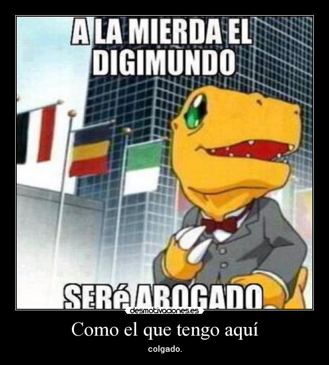 Como el que tengo aquí - 