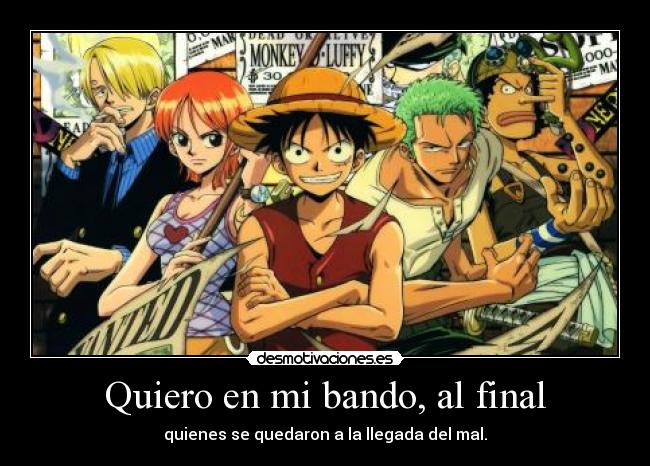 Quiero en mi bando, al final - quienes se quedaron a la llegada del mal.