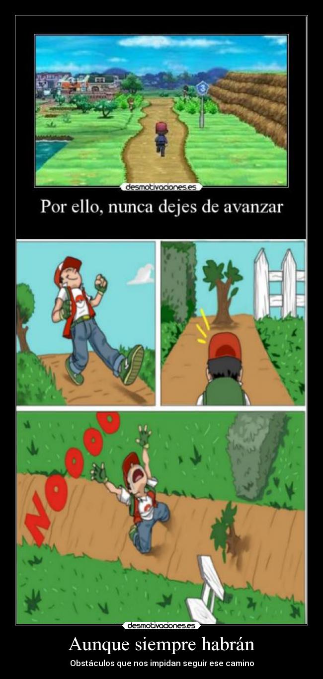 Aunque siempre habrán - Obstáculos que nos impidan seguir ese camino