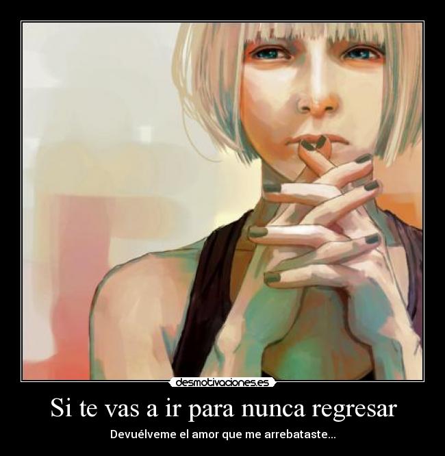 Si te vas a ir para nunca regresar - 
