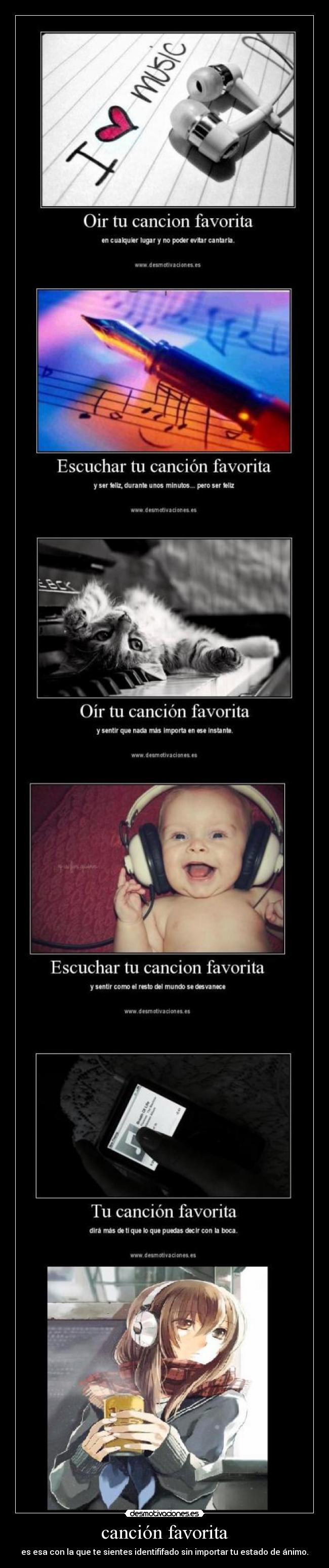 canción favorita - es esa con la que te sientes identififado sin importar tu estado de ánimo.