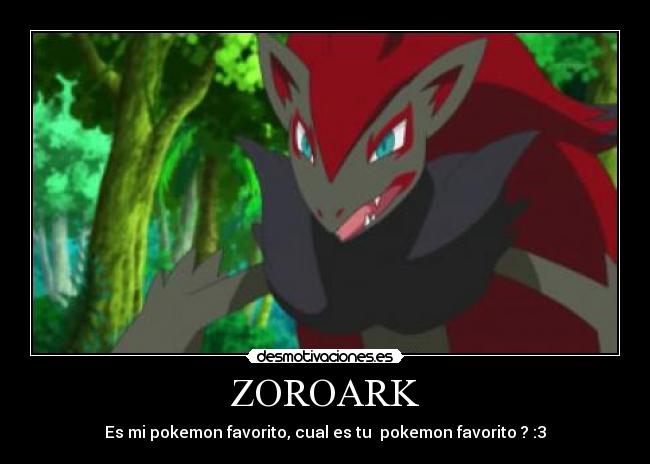 ZOROARK - Es mi pokemon favorito, cual es tu  pokemon favorito ? :3