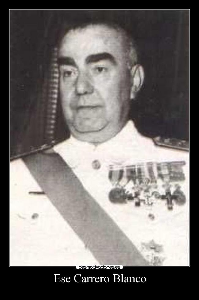 Ese Carrero Blanco - 