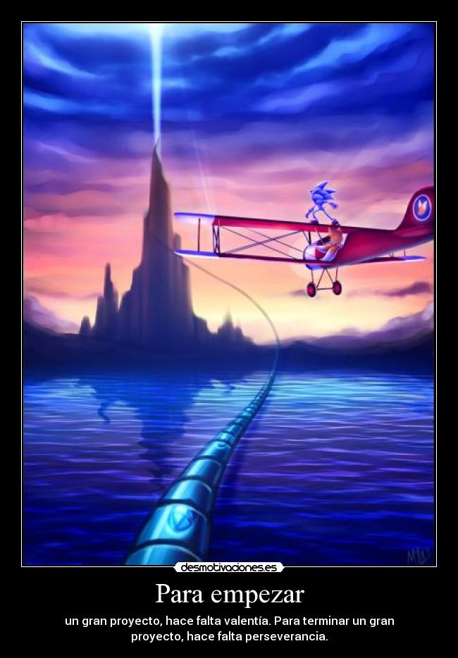 Para empezar - un gran proyecto, hace falta valentía. Para terminar un gran
proyecto, hace falta perseverancia.