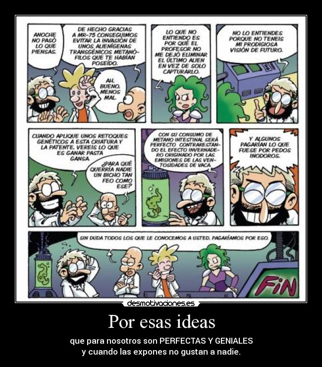 Por esas ideas -