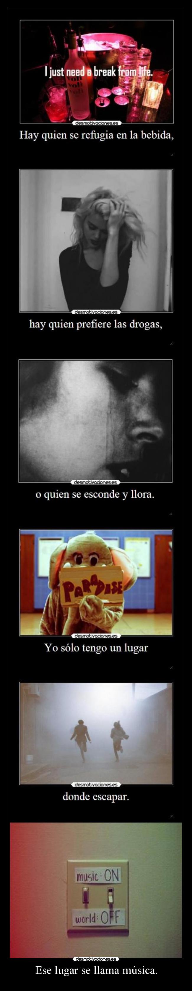 Ese lugar se llama música. - 