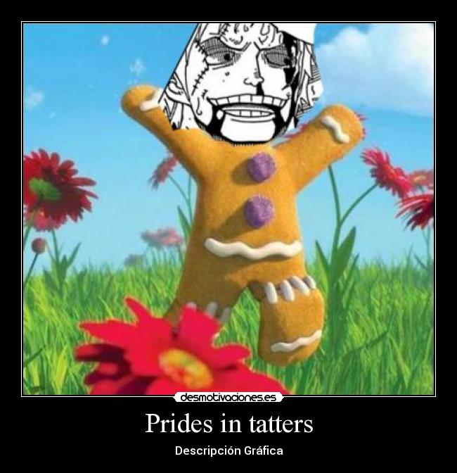 Prides in tatters - Descripción Gráfica