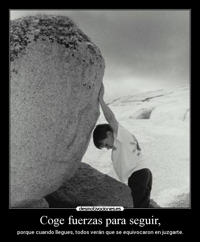 carteles quedes parado anda consigue que quieras pero ayudame sin puedo desmotivaciones