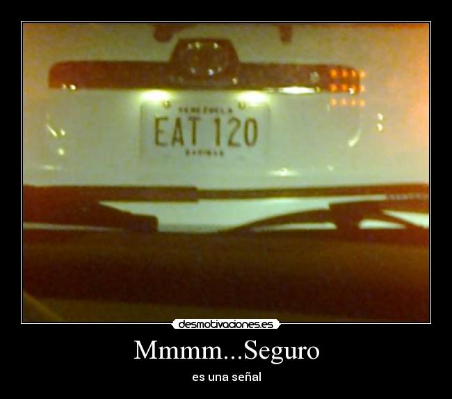 Mmmm...Seguro - es una señal