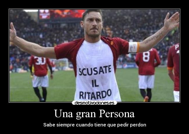 carteles totti perdon desmotivaciones