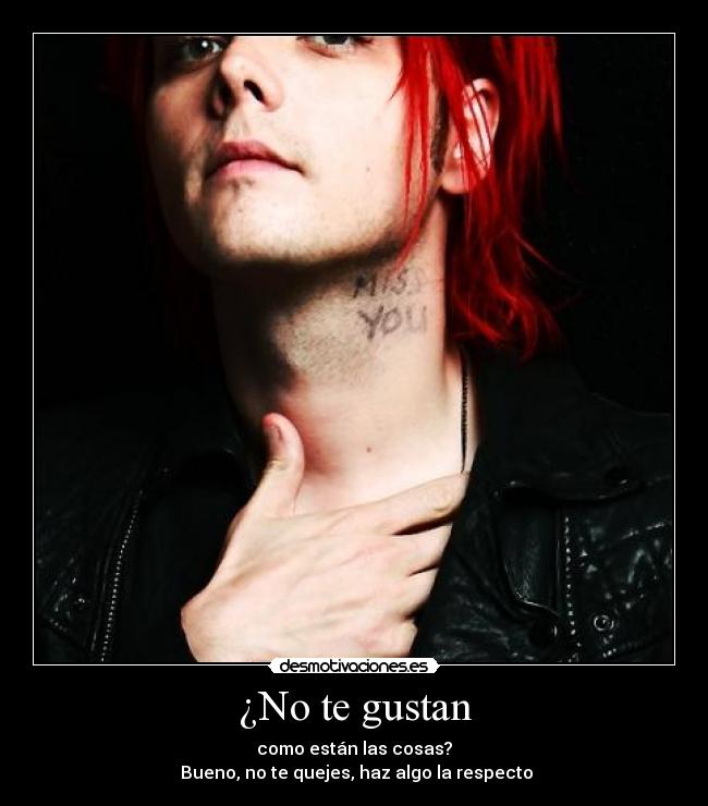 carteles gerard way mcr chemical romance deja quejarte actua desmotivaciones