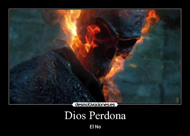 Dios Perdona - El No