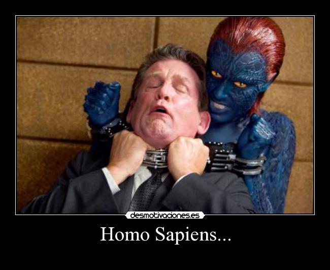 Homo Sapiens... -
