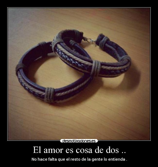 El amor es cosa de dos .. -