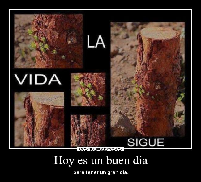 Hoy es un buen día - para tener un gran día.