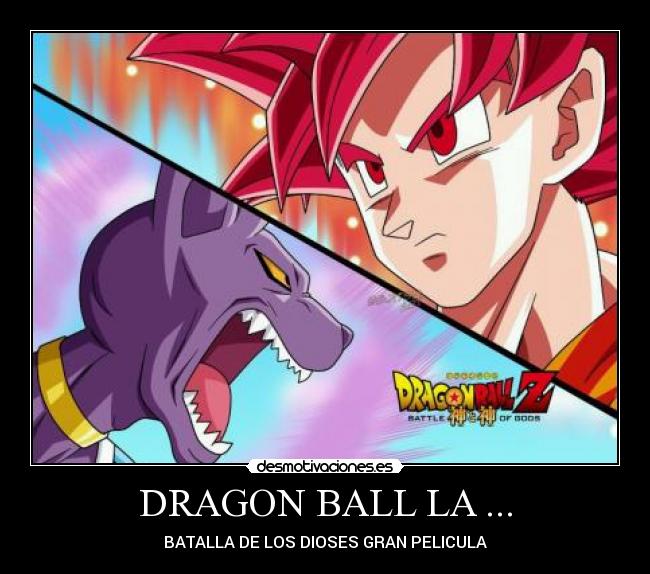 DRAGON BALL LA ... - BATALLA DE LOS DIOSES GRAN PELICULA