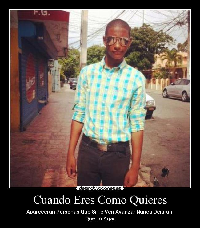 Cuando Eres Como Quieres - 