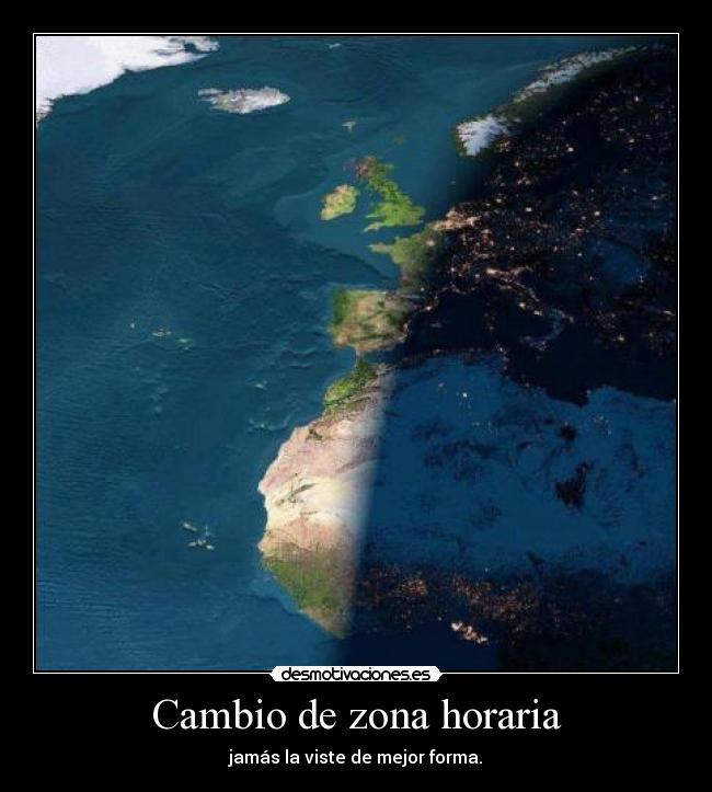 Cambio de zona horaria - jamás la viste de mejor forma.