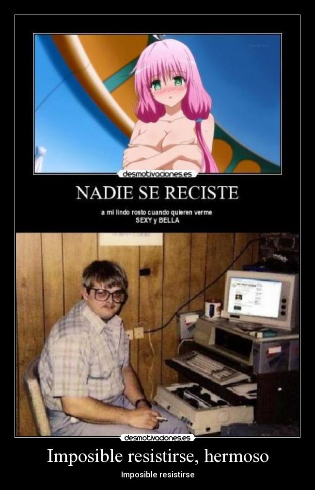 Imposible resistirse, hermoso - Imposible resistirse