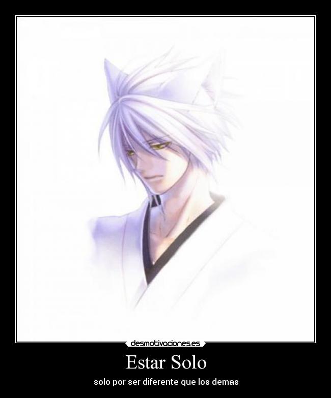 Estar Solo - solo por ser diferente que los demas