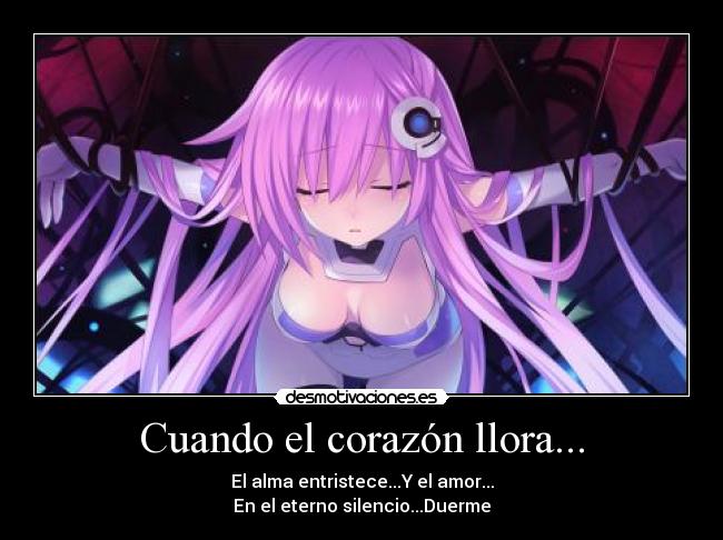 Cuando el corazón llora... -