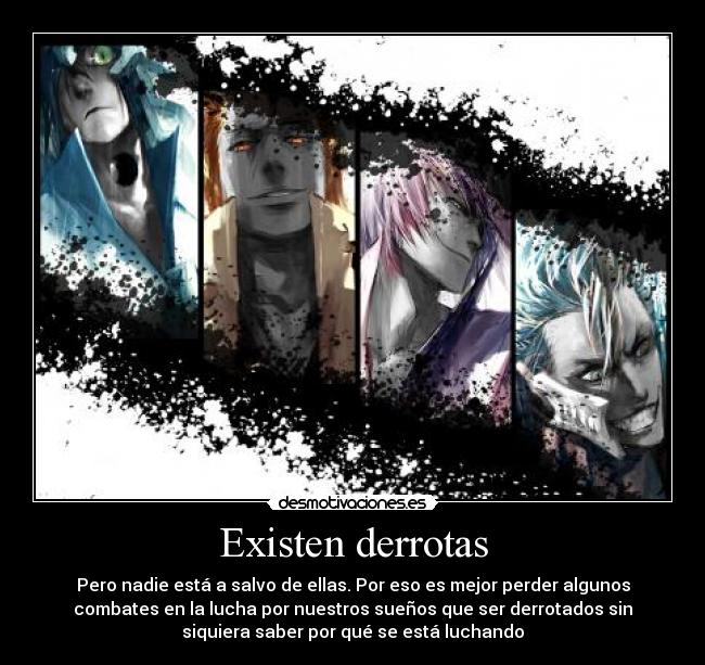 carteles anime bleach derrota lucha existir suenos nadie saber desmotivaciones