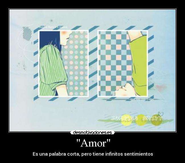 Amor - Es una palabra corta, pero tiene infinitos sentimientos