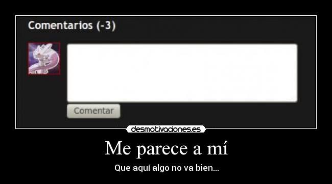 Me parece a mí - Que aquí algo no va bien...