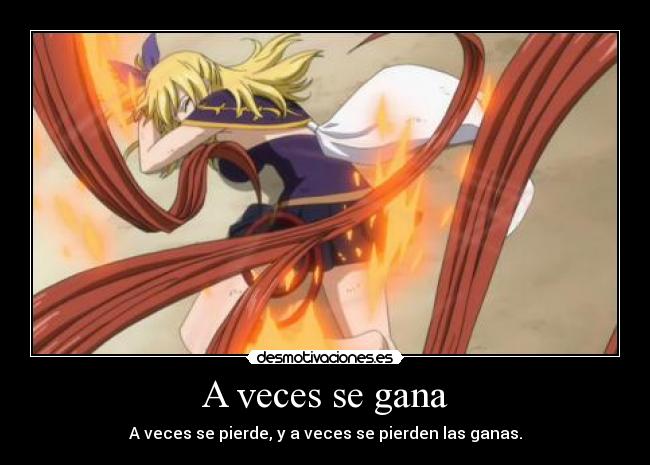 A veces se gana - A veces se pierde, y a veces se pierden las ganas.