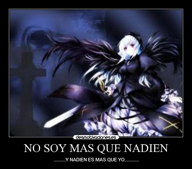 NO SOY MAS QUE NADIEN - ..........Y NADIEN ES MAS QUE YO............